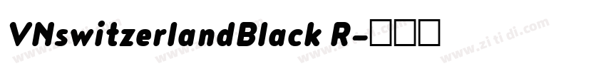 VNswitzerlandBlack R字体转换